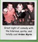 Great night of comedy with the hilarious, quirky, and totally cool Arden Myrin