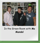 In the Green Room with Mo Mandel